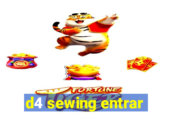 d4 sewing entrar